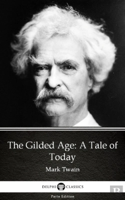 Bertrand.pt - Gilded Age: A Tale Of Today By Mark Twain (Illustrated)