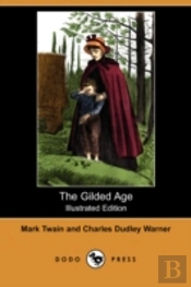 Gilded Age (Illustrated Edition) (Dodo Press)