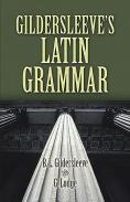 Gildersleeve'S Latin Grammar
