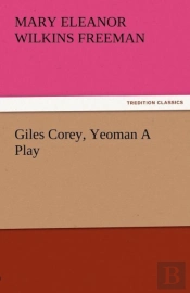 Giles Corey, Yeoman A Play