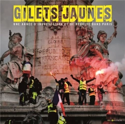 Bertrand.pt - Gilets Jaunes - Une Annee D'Insurrection Et De Revolte Dans Paris