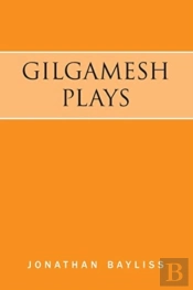 Gilgamesh Plays