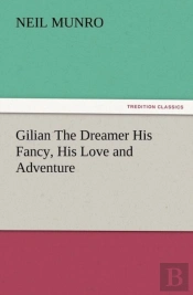 Gilian The Dreamer His Fancy, His Love And Adventure