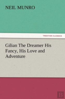 Bertrand.pt - Gilian The Dreamer His Fancy, His Love And Adventure
