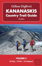 Gillean Daffern'S Kananaskis Country Trail Guide  5th Edition: Volume 2  West Bragg-The Elbow-The Jumpingpound