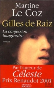 Gilles De Raiz : La Confession Imaginaire