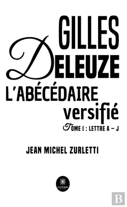 Bertrand.pt - Gilles Deleuze, L'Abécédaire Versifié Tome 1 : Lettre A-J