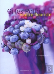 Gilles Pothier ; Maitre Fleuriste
