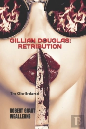 Gillian Douglas: Retribution: The Killer