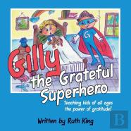 Gilly The Grateful Superhero