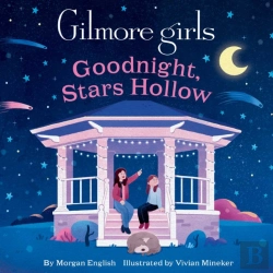 Bertrand.pt - Gilmore Girls: Goodnight, Stars Hollow