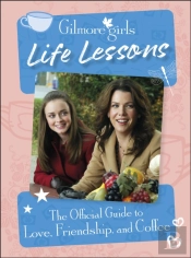 Gilmore Girls Life Lessons