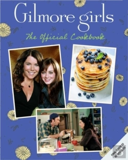 Bertrand.pt - Gilmore Girls: The Official Cookbook