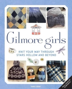 Bertrand.pt - Gilmore Girls: The Official Knitting Book