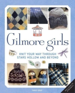 Bertrand.pt - Gilmore Girls: The Official Knitting Book