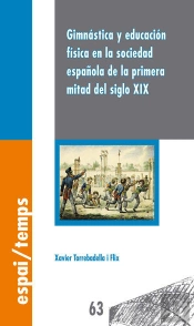 Gimnástica Y Educación Física En La Sociedad Española De La Primera Mitad Del Siglo Xix.