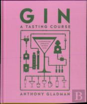 Gin A Tasting Course