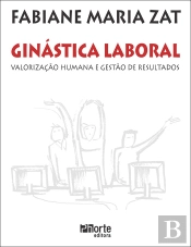 Ginástica Laboral: Valorização Humana E Gestão De Resultados
