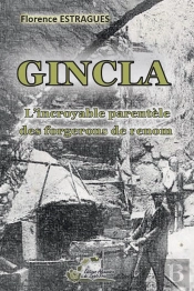 Gincla : L'Incroyable Parentèle Des Forgerons De Renom