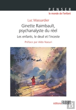 Bertrand.pt - Ginette Rimbault, Psychanalyste Du Réel : Les Enfants, Le Deuil Et L'Inceste