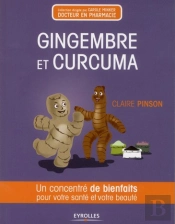 Gingembre Et Curcuma ; Un Concentré De Bienfaits Pour Votre Santé Et Votre Beauté