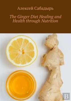 Bertrand.pt - Ginger Diet Healing And Health Through Nutrition