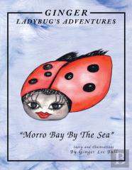 Ginger Lady Bug'S Adventures ''Morro Bay By The Sea''