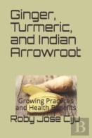 Ginger, Turmeric, And Indian Arrowroot