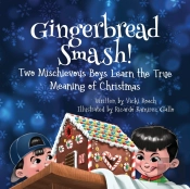 Gingerbread Smash!: Two Mischievous Boys