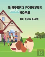 Ginger'S Forever Home