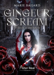 Gingeur Scream Tome 1 : Jeux D'Enfants