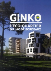 Ginko ; L'Éco-Quartier Du Lac De Bordeaux