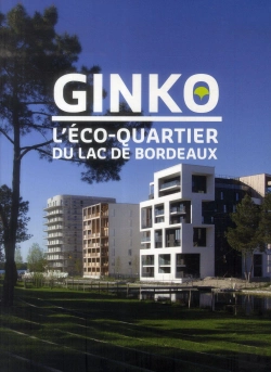 Bertrand.pt - Ginko ; L'Éco-Quartier Du Lac De Bordeaux