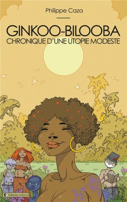 Bertrand.pt - Ginkoo-Bilooba, Chronique D'Une Utopie Modeste