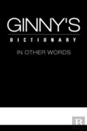 Ginny'S Dictionary In Other Words