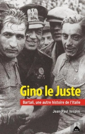 Gino Le Juste ; Bartali, Une Autre Histoire De L'Italie