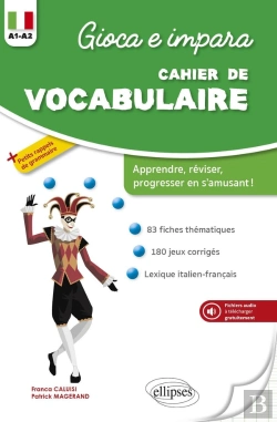 Bertrand.pt - Gioca E Impara : Cahier De Vocabulaire Italien ; Réviser, Apprendre, Progresser En S'Amusant ! A1-A2