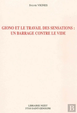 Bertrand.pt - Giono Et Le Travail Des Sensations : Un Barrage Contre Le Vide
