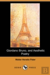 Giordano Bruno, And Aesthetic Poetry (Dodo Press)