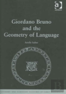 Giordano Bruno And The Geometry Of Language