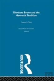 Giordano Bruno And The Hermetic Tradition
