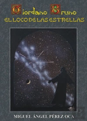 Giordano Bruno, El Loco De Las Estrellas