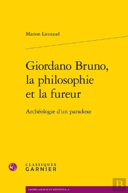 Bertrand.pt - Giordano Bruno, La Philosophie Et La Fureur : Archéologie D'Un Paradoxe