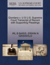 Giordano V. U S U.S. Supreme Court Transcript Of Record With Supporting Pleadings