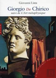 Giorgio De Chirico ; L'Art Métaphysique