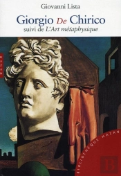 Giorgio De Chirico ; L'Art Métaphysique