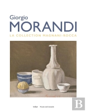 Giorgio Morandi ; La Collection Magnani-Rocca