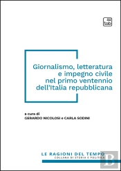 Giornalismo, Letteratura E Impegno Civile Nel Primo Ventennio Dell'Italia Repubblicana