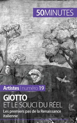 Bertrand.pt - Giotto Et Le Souci Du Réel : Les Premiers Pas De La Renaissance Italienne