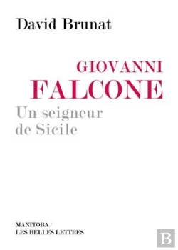 Bertrand.pt - Giovanni Falcone ; Un Seigneur De Sicile